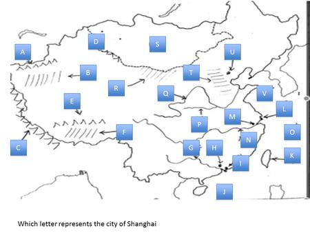 A A B B C C D D E E F F G G H H I I J J K K L L M M N N O O P P Q Q R R S S T T U U V V Which letter represents the city of Shanghai.
