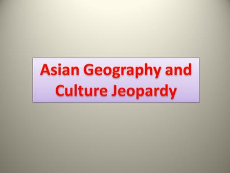 Geography Climate and Population Density Environmental Issues CultureMiscellaneous 11111 22222 33333 44444 55555.