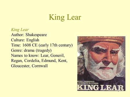 King Lear King Lear Author: Shakespeare Culture: English