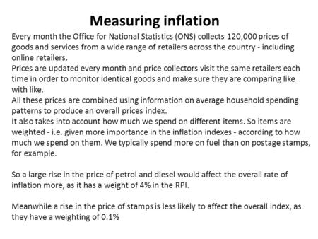 Every month the Office for National Statistics (ONS) collects 120,000 prices of goods and services from a wide range of retailers across the country -