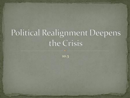 Political Realignment Deepens the Crisis