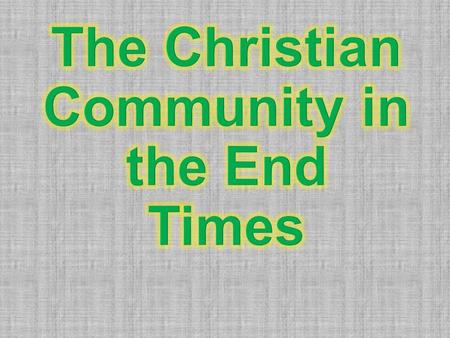 Key text: 1 Peter 4:7-11 7 “But the end of all things is at hand; therefore be serious and watchful in your prayers. 8 And above all things have fervent.