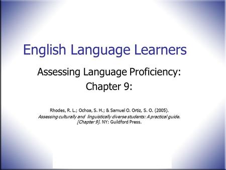 Assessment Procedures for Counselors and Helping Professionals, 7e © 2010 Pearson Education, Inc. All rights reserved. English Language Learners Assessing.