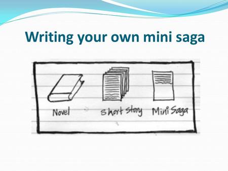 Writing your own mini saga