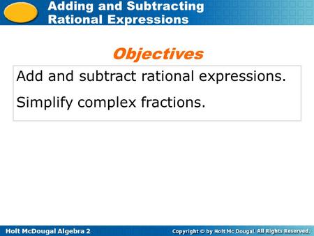 Objectives Add and subtract rational expressions.