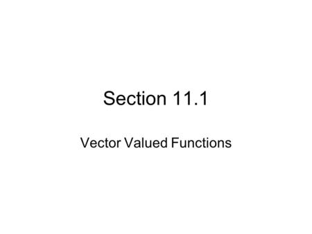 Vector Valued Functions