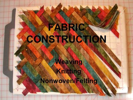 Weaving Knitting Nonwoven/Felting