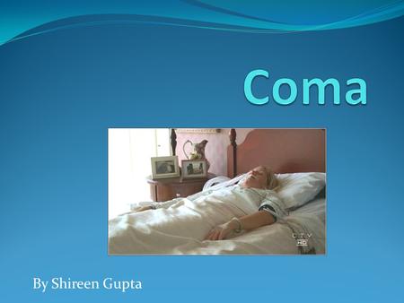 Coma By Shireen Gupta.