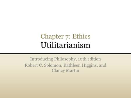 Chapter 7: Ethics Utilitarianism