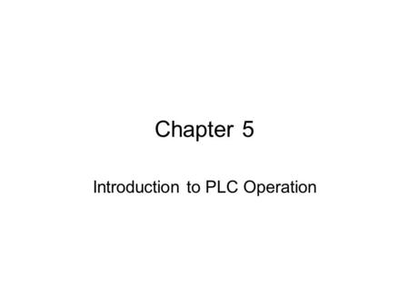 Introduction to PLC Operation