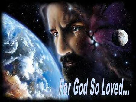 For God So Loved....