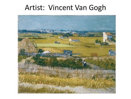 Artist: Vincent Van Gogh