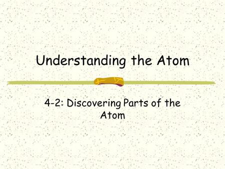 Understanding the Atom