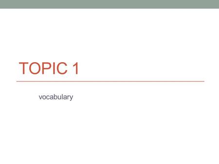 TOPIC 1 vocabulary. ATOM Smallest part of an element that can enter into a chemical reaction.