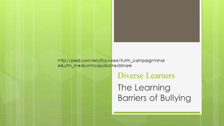 Diverse Learners The Learning Barriers of Bullying  e&utm_medium=copy&rc=ex0share.