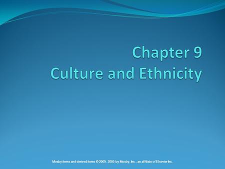 Mosby items and derived items © 2009, 2005 by Mosby, Inc., an affiliate of Elsevier Inc.