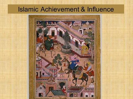 Islamic Achievement & Influence