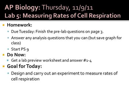 Homework: Due Tuesday: Finish the pre-lab questions on page 3.