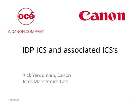 IDP ICS and associated ICS’s Rick Yardumian, Canon Jean-Marc Steux, Océ 2015-10-151.