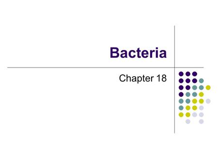 Bacteria Chapter 18.