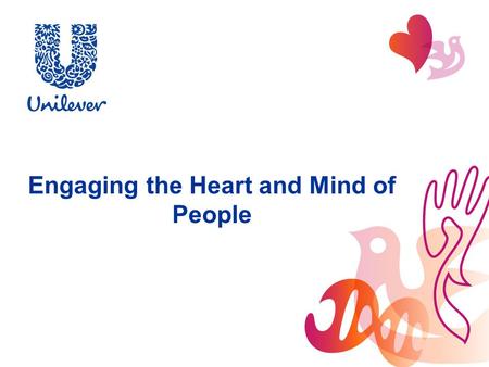 Engaging the Heart and Mind of People.  Engaged employees care about the future of the company and are willing to invest the discretionary effort. 