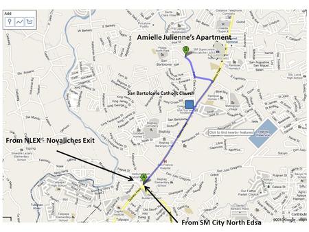 From SM City North Edsa From NLEX - Novaliches Exit Amielle Julienne’s Apartment San Bartolome Catholic Church.