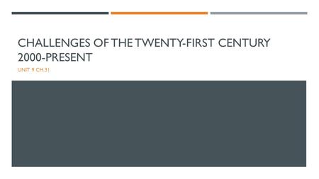 Challenges of the twenty-first century 2000-present