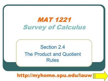 MAT 1221 Survey of Calculus Section 2.4 The Product and Quotient Rules