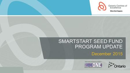 SMARTSTART SEED FUND PROGRAM UPDATE December 2015.