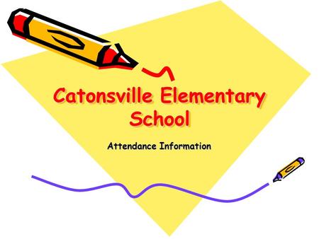 Catonsville Elementary School Attendance Information.