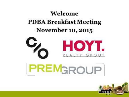 Welcome PDBA Breakfast Meeting November 10, 2015.