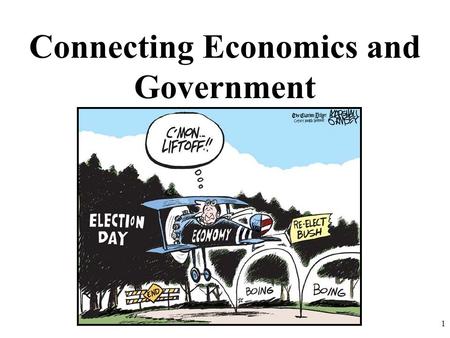 Connecting Economics and Government 1. Paul Solman Video: Steering the Course.