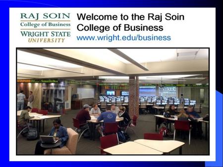 Mission Mission The Raj Soin College of Business provides leadership and innovation to: Develop successful and ethical leaders capable of making valued.