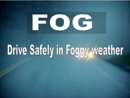 As the cooler weather of fall and winter seasons arrive, we will see increase numbers of days with reduced visibility due to fog.