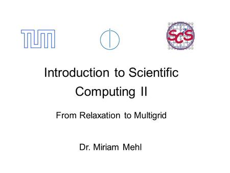 Introduction to Scientific Computing II