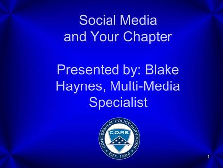 Social Media and Your Chapter Presented by: Blake Haynes, Multi-Media Specialist 1.