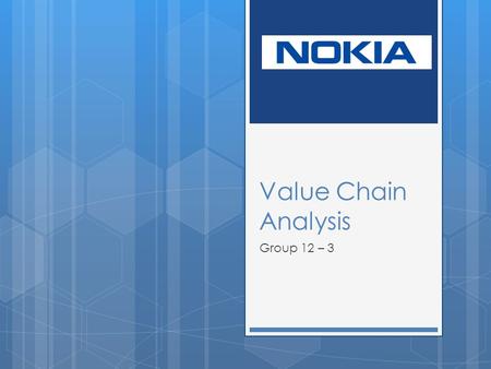 Value Chain Analysis Group 12 – 3. Primary Activities Analysis Primary Activities Support Activities Support Activities Analysis Primary Activity ☑ Core.