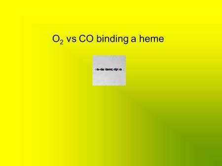 O 2 vs CO binding a heme. Understand and identify weak and strong electrolytes OWL – 7.6 o Strong electrolyte Dissolve & 100% Dissociate Strong electrolyte.