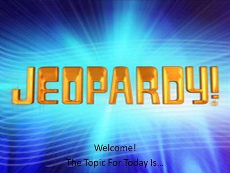 Welcome! The Topic For Today Is…. Acids and Bases DefinitionsIndicatorspHStrong or weak? Reactions 200 400 600 800 1000 Bonus Question: 5000 pts.