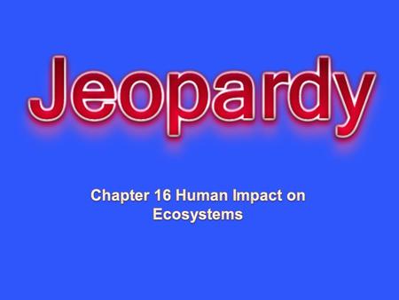 Human Population Growth and Natural Resources Air Quality Water Quality Threats to Biodiversity Conservation 10 20 30 40 50.