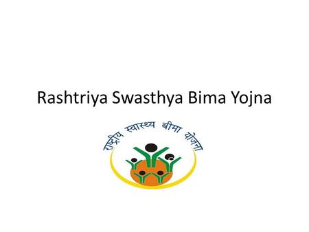 Rashtriya Swasthya Bima Yojna. Framework Introduction Genesis Unique Features Robust Monitoring and Evaluvation How it works?