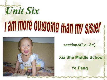 Xia She Middle School Ye Fang sectionA(1a-2c). Chinese name Ye Fang English name Evie food hamburgers animal monkey hobby making friends sport volleyball.