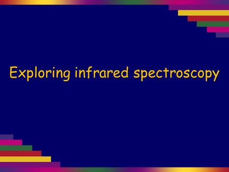 Exploring infrared spectroscopy. Alkane pentane © Spectral Database of Organic Compounds, SDBS. Used by permission.