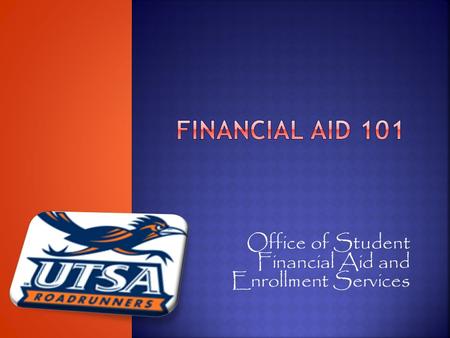 Office of Student Financial Aid and Enrollment Services.