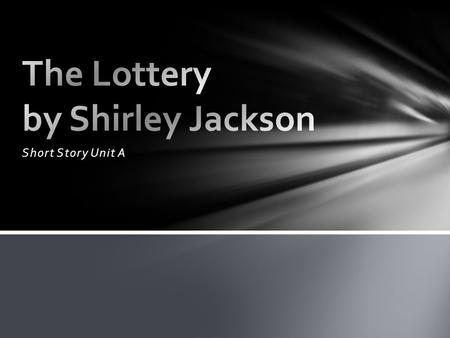 Short Story Unit A. The theme in a story is its underlying message, or 'big idea.' what critical belief about life is the author trying to convey in the.