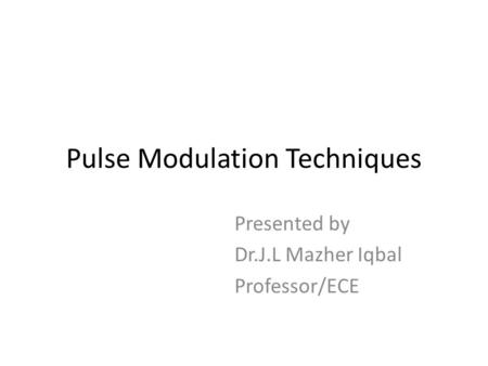 Pulse Modulation Techniques