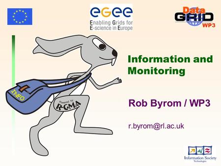 WP3 Information and Monitoring Rob Byrom / WP3