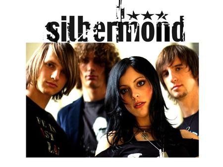 SILBERMOND Silbermond is a German rock band from Bautzen,Saxony The band consists of Stefanie Kloß, Andreas Nowak and Johannes and Thomas Stolle.