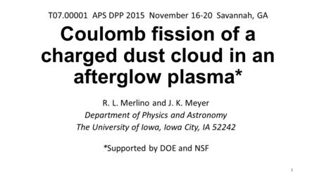 Coulomb fission of a charged dust cloud in an afterglow plasma*