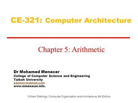 Dr Mohamed Menacer College of Computer Science and Engineering Taibah University  CE-321: Computer.